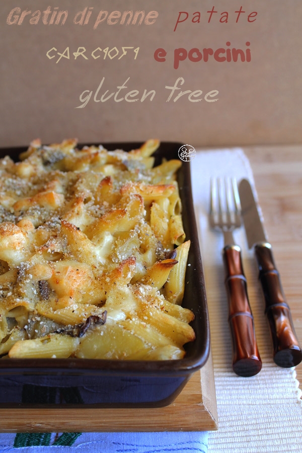 Gratin di penne con patate, carciofi e porcini - La Cassata Celiaca