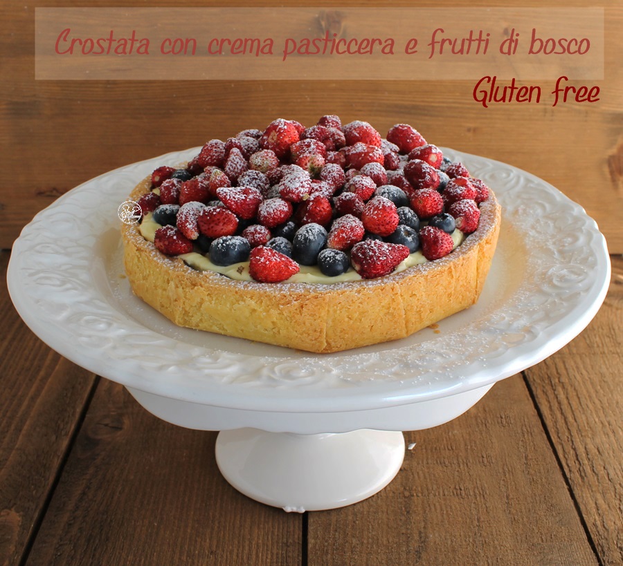 Tarte avec crème et fruits de bois sans gluten - La Cassata Celiaca