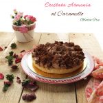Crostata armonia di caramello senza glutine - La Cassata Celiaca