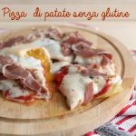 Pizza di patate senza glutine - La Cassata Celiaca