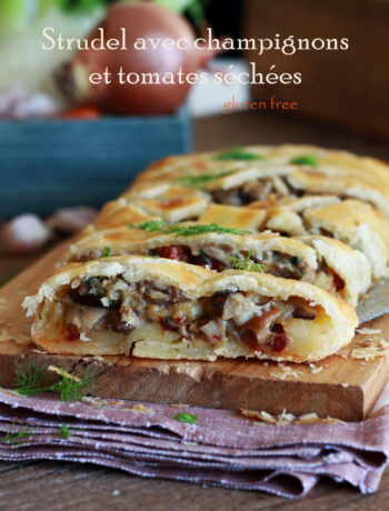 Strudel avec champignons et tomates séchées sans gluten - La Cassata Celiaca