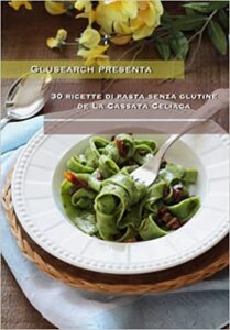 https://www.amazon.it/ricette-pasta-glutine-Cassata-Celiaca/dp/B0943ZWT6V/ref=sr_1_1?__mk_it_IT=%C3%85M%C3%85%C5%BD%C3%95%C3%91&crid=1EYS11QFQE1PS&dchild=1&keywords=30+ricette+di+pasta+senza+glutine&qid=1627122203&sprefix=30+ricette+di+pasta+se%2Caps%2C203&sr=8-1