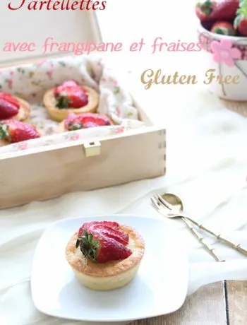 Tartelettes à la frangipane et fraises sans gluten - La Cassata
